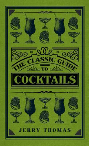 Classic Guide to Cocktails