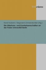 Die Altertums- und Kunstwissenschaften an der Freien Universität Berlin