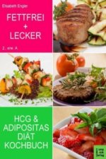 Fettfrei und Lecker - HCG & Adipositas Diätkochbuch