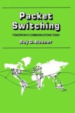 Packet Switching:Tomorrow's Communications Today