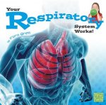 Your Body Systems: Respiratory