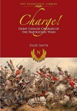 Charge! Great Cavalry Charges of the Napoleonic Wars