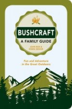 Bushcraft - A Family Guide
