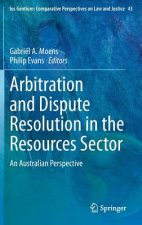 Arbitration and Dispute Resolution in the Resources Sector