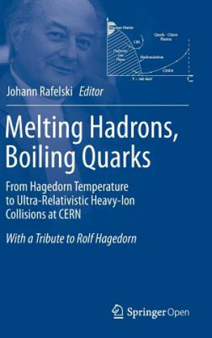 Melting Hadrons, Boiling Quarks - From Hagedorn Temperature to Ultra-Relativistic Heavy-Ion Collisions at CERN