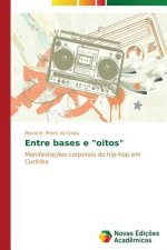 Entre bases e oitos