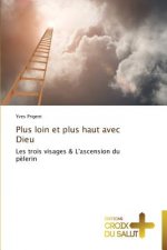 Plus loin et plus haut avec dieu