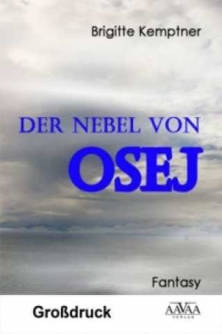 Osej - Der Nebel von Osej, Großdruckausgabe