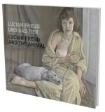 Lucian Freud: Animals Dressed