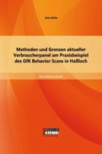 Methoden und Grenzen aktueller Verbraucherpanel am Praxisbeispiel des GfK Behavior Scans in Hassloch