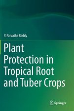 Plant Protection in Tropical Root and Tuber Crops