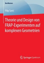 Theorie Und Design Von Frap-Experimenten Auf Komplexen Geometrien