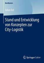 Stand Und Entwicklung Von Konzepten Zur City-Logistik