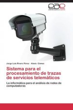 Sistema para el procesamiento de trazas de servicios telematicos