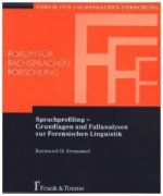 Sprachprofiling - Grundlagen und Fallanalysen zur Forensischen Linguistik
