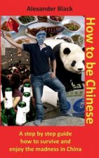 How to be Chinese