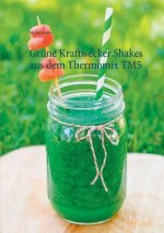 Grune Kraftwecker Shakes aus dem Thermomix TM5