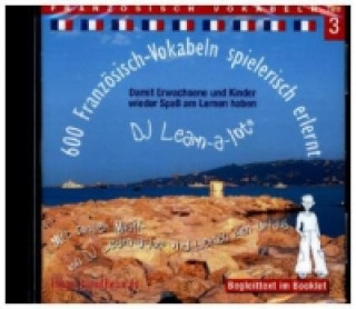 600 Französisch-Vokabeln spielerisch erlernt, Audio-CD. Tl.3