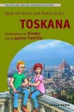 Toskana - Ein Reiseführer für Kinder und die ganze Familie