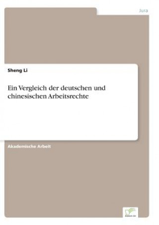 Vergleich der deutschen und chinesischen Arbeitsrechte