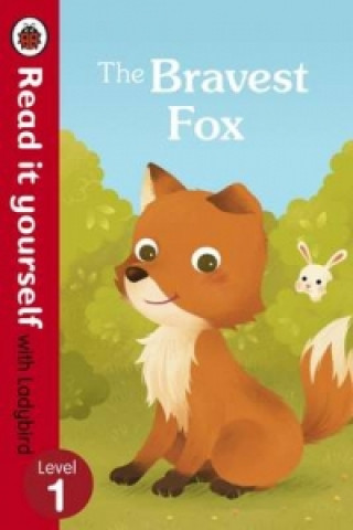 Bravest Fox - Read it yourself with Ladybird: Level 1
