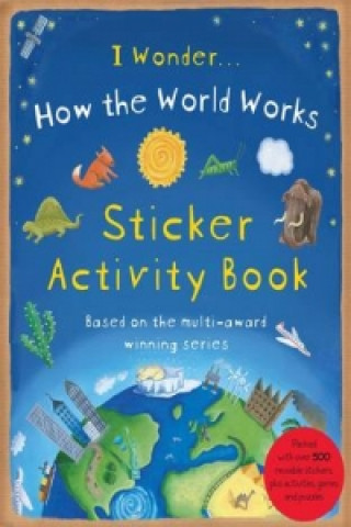 How the World Works: Sticker Activity Book