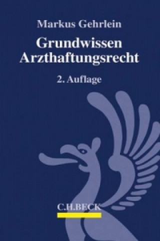 Grundwissen Arzthaftungsrecht