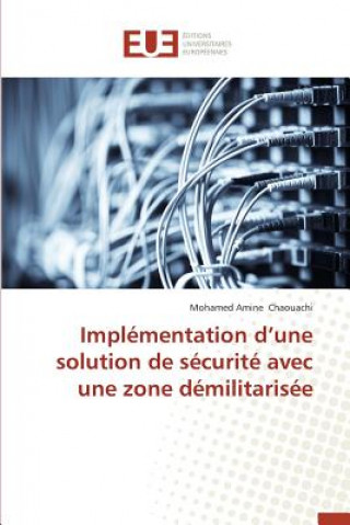 Impl mentation D Une Solution de S curit  Avec Une Zone D militaris e