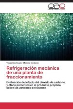 Refrigeracion mecanica de una planta de fraccionamiento