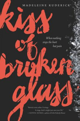 Kiss of Broken Glass (Madeleine Kuderick)(Puha kötésű)