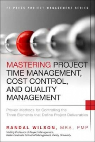 Mastering Project Time Management, Cost Control, and Quality Management