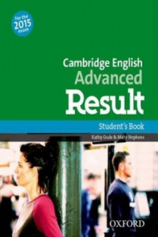 Cambridge English: Advanced Result: Student's Book