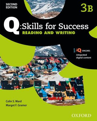 Q Skills for Success: Level 3: Reading & Writing Split Student Book B with iQ Online