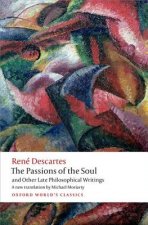 Passions of the Soul and Other Late Philosophical Writings