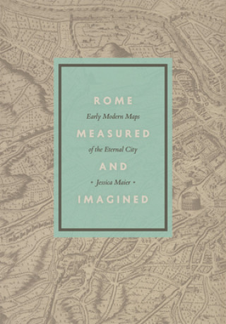 Rome Measured and Imagined