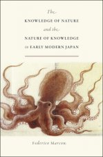 Knowledge of Nature and the Nature of Knowledge in Early Modern Japan