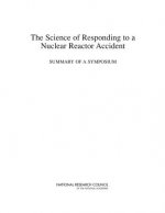 Science of Responding to a Nuclear Reactor Accident