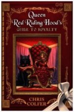 Land of Stories: Queen Red Riding Hood's Guide to Royalty