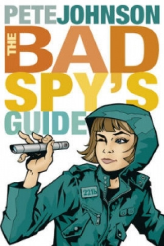 Bad Spy's Guide