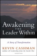 Awakening the Leader Within - A Story of tion