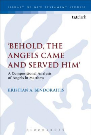 Behold, the Angels Came and Served Him'