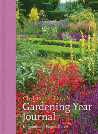 Christopher Lloyd's Gardening Year Journal