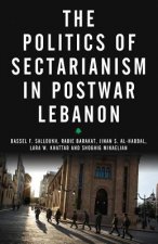 Politics of Sectarianism in Postwar Lebanon