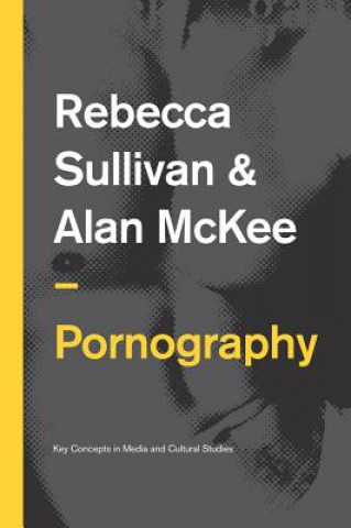 Pornography - Structures, Agency and Performance