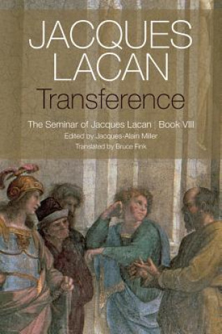 Transference - The Seminar of Jacques Lacan, Book VIII