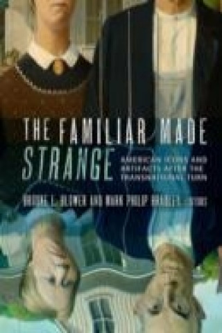 Familiar Made Strange