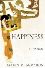 Happiness: A History