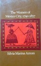 Women of Mexico City, 1790-1857