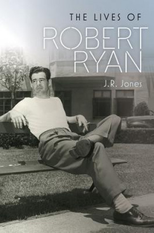 Lives of Robert Ryan