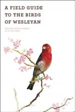 Field Guide of the Birds of Wesleyan